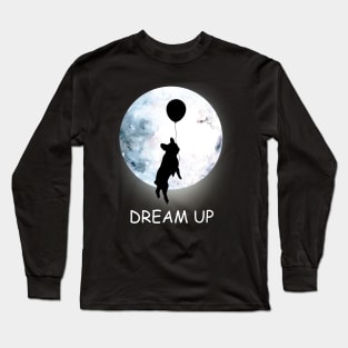 French bulldog lovers, frenchie at moon, dream up, follow your dream Long Sleeve T-Shirt